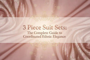 3 Piece Suit Sets: The Complete Guide to Coordinated Ethnic Elegance